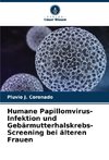 Humane Papillomvirus-Infektion und Gebärmutterhalskrebs-Screening bei älteren Frauen