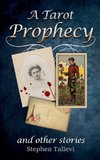 A Tarot Prophecy and Other Stories