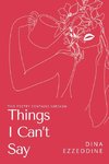 things I can't say