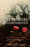 Unfassbare Begebenheiten