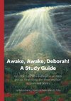 Awake, Awake, Deborah! A Study Guide