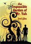 The Impossible Garden of Mr. Yah