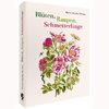 Maria Sibylla Merian - Blüten, Raupen, Schmetterlinge (Jubiläumsausgabe)