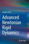 Advanced Newtonian Rigid Dynamics