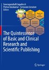 The Quintessence of Basic and Clinical Research and Scientific Publishing