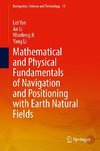 Mathematical and Physical Fundamentals of Navigation and Positioning with Earth's Natural Fields