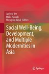 Social Well-Being, Development, and Multiple Modernities in Asia