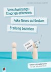 Verschwörungstheorien erkennen, Fake News aufdecken, Stellung beziehen