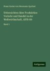 Uebersichten über Produktion Verkehr und Handel in der Weltwirthschaft, 1878-89