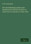 Über die Bedeutung Linné's in der Geschichte der Botanik: Ein Blatt zur Linné-Feier in Lund am 10 Januar 1878