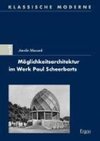 Möglichkeitsarchitektur im Werk Paul Scheerbarts