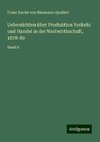 Uebersichten über Produktion Verkehr und Handel in der Weltwirthschaft, 1878-89