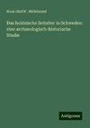 Das heidnische Zeitalter in Schweden: eine archaeologisch-historische Studie