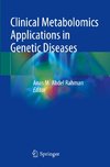 Clinical Metabolomics Applications in Genetic Diseases