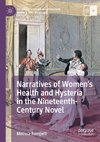 Narratives of Women¿s Health and Hysteria in the Nineteenth-Century Novel