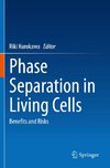 Phase Separation in Living Cells