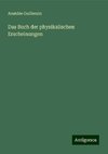 Das Buch der physikalischen Erscheinungen