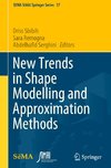 New Trends in Shape Modelling and Approximation Methods