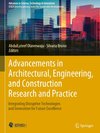 Advancements in Architectural, Engineering, and Construction Research and Practice