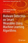 Malware Detection on Smart Wearables Using Machine Learning Algorithms