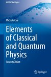 Elements of Classical and Quantum Physics