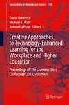 Creative Approaches to Technology-Enhanced Learning for the Workplace and Higher Education