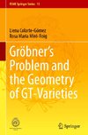 Gröbner's Problem and the Geometry of GT-Varieties