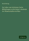 Zur Lehre vom Lichtsinne: Sechs Mitheilungen an die kaiserl. Akademie der Wissenschaften im Wien