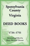 Spotsylvania County, Virginia Deed Books, 1734-1751