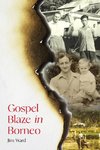 Gospel Blaze In Borneo