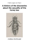 A history of the discoveries about the sexuality of the honey bee