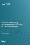 Numerical Modeling and Experimental Studies of Two-Phase Flows