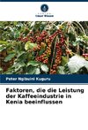 Faktoren, die die Leistung der Kaffeeindustrie in Kenia beeinflussen