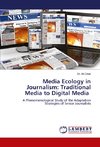 Media Ecology in Journalism: Traditional Media to Digital Media