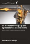 La nanotecnología y sus aplicaciones en medicina