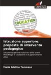 Istruzione superiore: proposte di intervento pedagogico