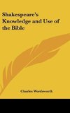 Shakespeare's Knowledge and Use of the Bible