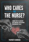 Who Cares for the Nurse?