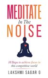 Meditate in the Noise