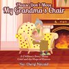 Please Don't Move My Grandma's Chair