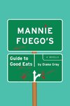 Mannie Fuego's Guide to Good Eats