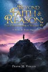 Beyond Faith & Reason