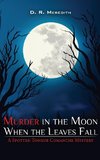 MURDER IN THE MOON  WHEN THE LEAVES FALL