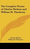 The Complete Poems of Charles Dickens and William M. Thackeray