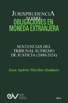 JURISPRUDENCIA SOBRE OBLIGACIONES EN MONEDA EXTRANJERA. Sentencias del TRibunal Supremo de Justicia 2000-2024