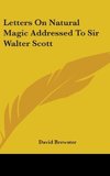 Letters On Natural Magic Addressed To Sir Walter Scott