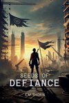 Seeds of Defiance