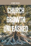 Church Growth Unleashed Study Guide