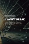 I Won't Break