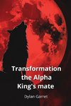 Transformation  the Alpha King's mate